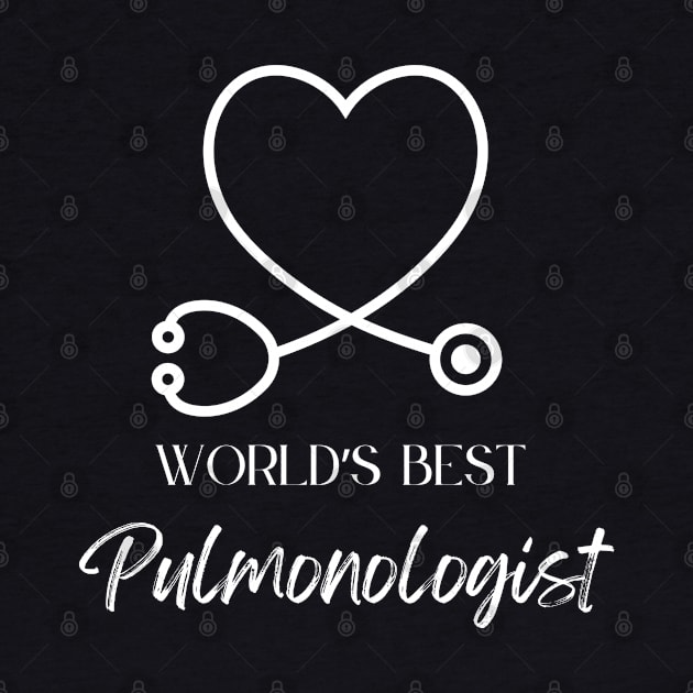 worlds best pulmologist by Love My..